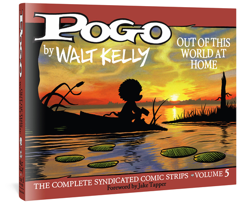 Pogo The Complete Syndicated Comic Strips: Volume 5: Out Of This World At Home (Walt Kelly's Pogo) Cover Image