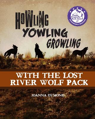 Howling Yowling Growling with the Lost River Wolf Pack Cover Image