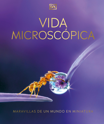 Vida microscopica: Maravillas de un mundo en miniatura By DK Cover Image