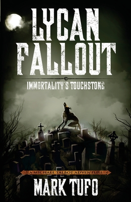 Lycan Fallout 4: Immortality's Touchstone By Mark Tufo Cover Image