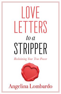 Cover for Love Letters to a Stripper