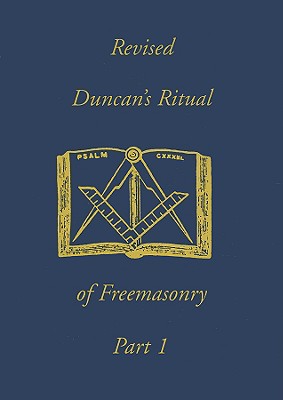 Revised Duncan's Ritual Of Freemasonry Part 1 Cover Image