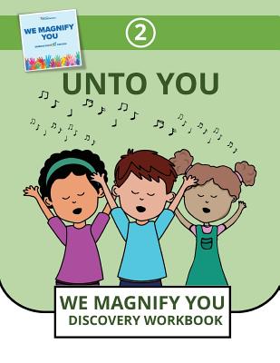 Unto You (We Magnify You Discovery Workbook #2)