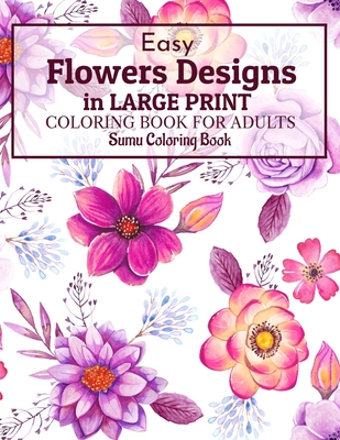  100 Easy Designs: A Large Print Coloring Book