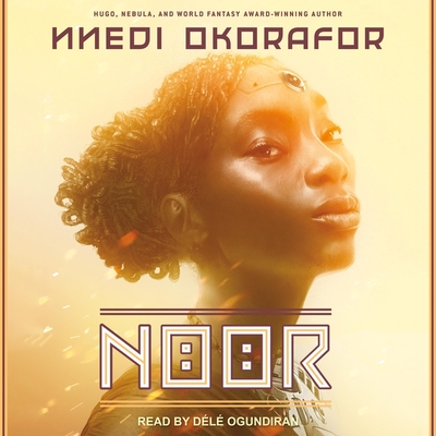 Noor By Nnedi Okorafor, Dele Ogundiran (Read by) Cover Image