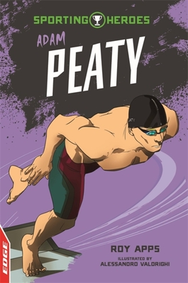 EDGE: Sporting Heroes: Adam Peaty By Roy Apps, Alessandro Valdrighi (Illustrator) Cover Image