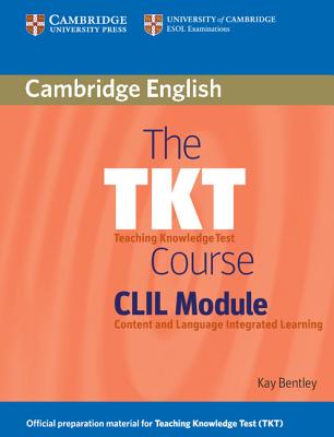 The Tkt Course CLIL Module By Kay Bentley Cover Image