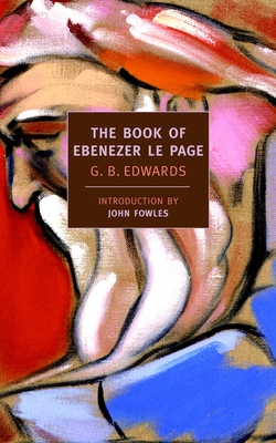 The Book of Ebenezer Le Page By G.B. Edwards, John Fowles (Introduction by) Cover Image