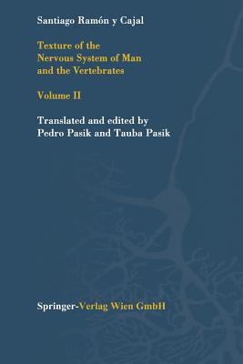 Texture of the Nervous System of Man and the Vertebrates: Volume II Cover Image