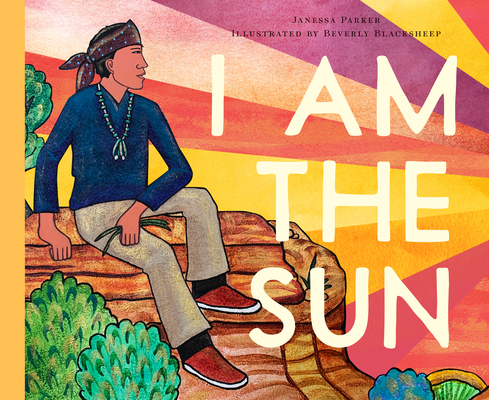 I Am the Sun By Janessa Parker Cover Image