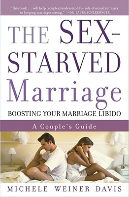 The Sex-Starved Marriage: Boosting Your Marriage Libido: A Couple's Guide Cover Image