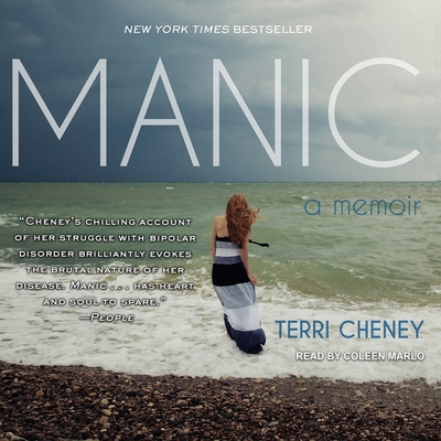 Manic Lib/E: A Memoir By Terri Cheney, Coleen Marlo (Read by) Cover Image