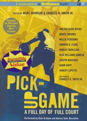 Pick-Up Game: A Full Day of Full Court By Marc Aronson, Charles R. Smith, Dion Graham (Read by) Cover Image