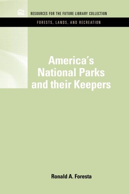 America's National Parks and Their Keepers (Rff Forests) Cover Image