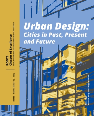 Urban Design: Cities in Past, Present and Future (Roots Booklet)