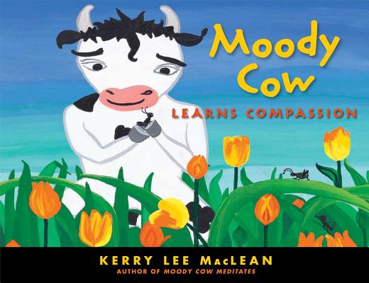 Moody Cow Learns Compassion Cover Image