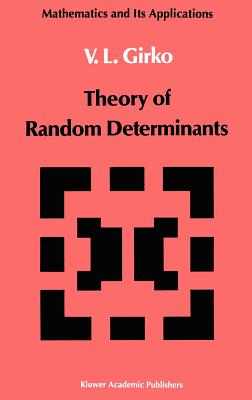 Theory of Random Determinants (Mathematics and Its Applications #45)