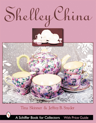 Shelley China (Schiffer Book for Collectors) Cover Image