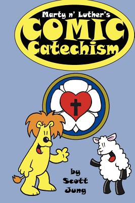 Marty n' Luther's Comic Catechism Cover Image