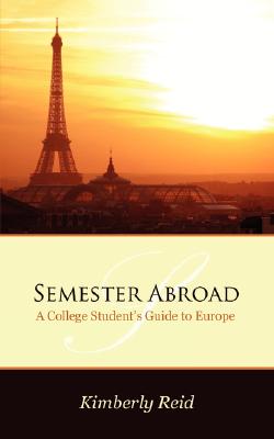 Cover for Semester Abroad: A College Students Guide to Europe