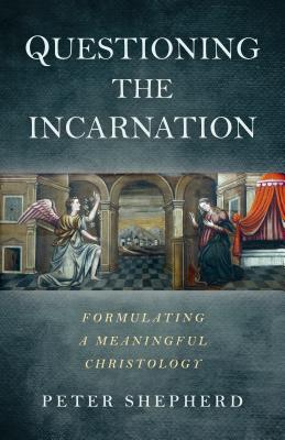 Cover for Questioning the Incarnation