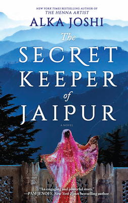 The Secret Keeper of Jaipur: A Novel from the Bestselling Author of the Henna Artist Cover Image