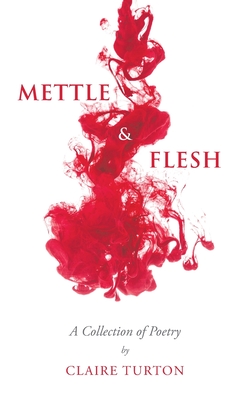 Mettle & Flesh By Claire Turton Cover Image