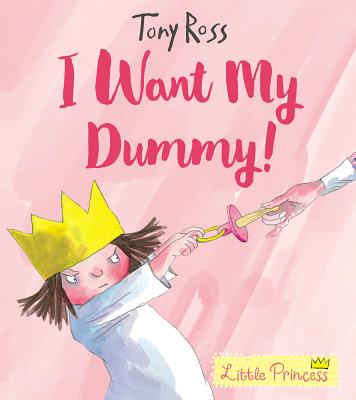 I Want My Dummy! (Little Princess #5) Cover Image