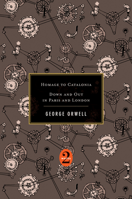Homage To Catalonia / Down And Out In Paris And London By George Orwell Cover Image