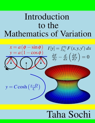 Introduction to the Mathematics of Variation By Taha Sochi Cover Image