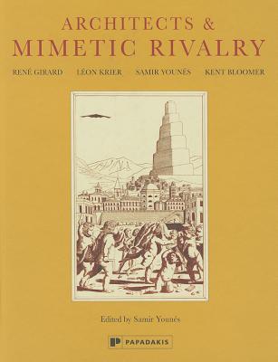 Architects & Mimetic Rivalry By Rene Girard, Leon Krier, Samir Younes Cover Image