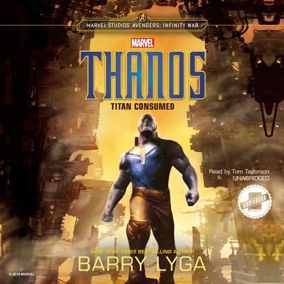 Marvel's Avengers: Infinity War: Thanos Lib/E: Titan Consumed Cover Image