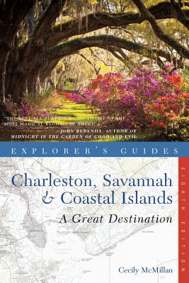 Explorer's Guide Charleston, Savannah & Coastal Islands: A Great Destination (Explorer's Great Destinations) Cover Image