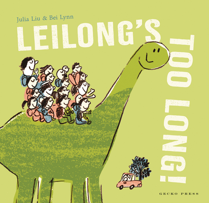 Leilong's Too Long! By Julia Liu, Bei Lynn (Illustrator) Cover Image