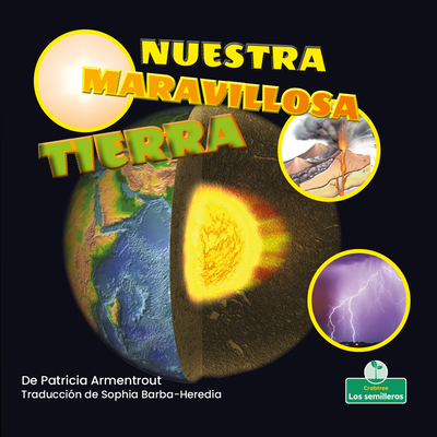 Nuestra Maravillosa Tierra (Our Amazing Earth) Cover Image