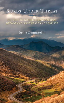 Kurds Under Threat: The Role of Kurdish Transnational Networks During Peace and Conflict (Kurdish Societies)