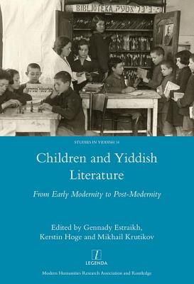 Children and Yiddish Literature: From Early Modernity to Post-Modernity (Legenda) Cover Image