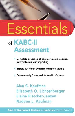 Essentials of Kabc-II Assessment (Essentials of Psychological Assessment #95)