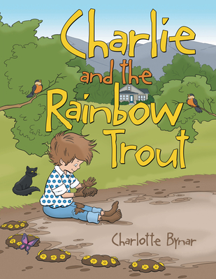 Charlie and the Rainbow Trout By Charlotte Bynar Cover Image