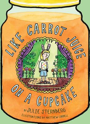 Cover for Like Carrot Juice on a Cupcake (Eleanor)