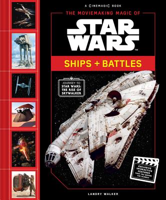 The Moviemaking Magic of Star Wars: Ships & Battles Cover Image