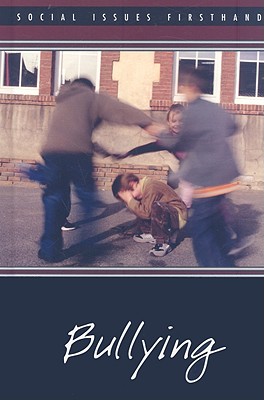 Bullying (Social Issues Firsthand) By Norah Piehl (Editor), Adela Soliz (Editor) Cover Image