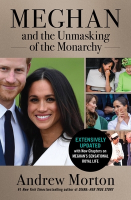 Meghan and the Unmasking of the Monarchy By Andrew Morton Cover Image