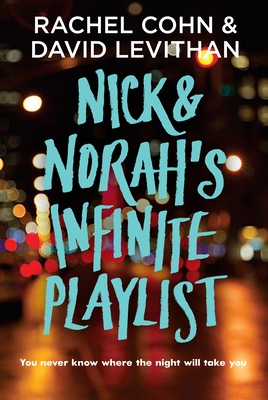 Nick & Norah's Infinite Playlist By Rachel Cohn, David Levithan Cover Image