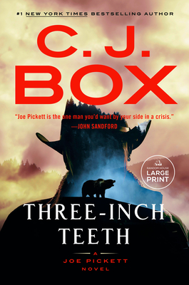 Three-Inch Teeth (A Joe Pickett Novel #24) (Large Print