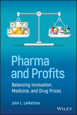 Pharma and Profits: Balancing Innovation, Medicine, and Drug Prices Cover Image