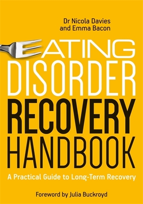 Eating Disorder Recovery Handbook: A Practical Guide to Long-Term Recovery Cover Image