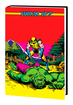 What If?: The Original Marvel Series Omnibus Vol. 2 By Peter B. Gillis, Mark Gruenwald, Tony Isabella, Mike W. Barr, Herb Trimpe (By (artist)), Ron Wilson (By (artist)), Alan Kupperberg (By (artist)), Gil Kane (By (artist)) Cover Image