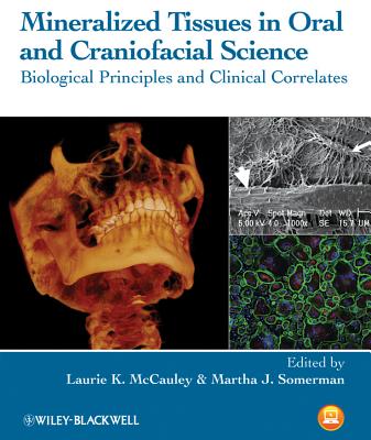 Mineralized Tissues in Oral and Craniofacial Science: Biological Principles and Clinical Correlates Cover Image