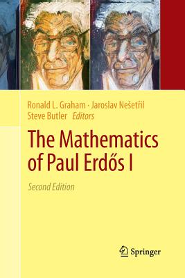The Mathematics of Paul Erdős I By Ronald L. Graham (Editor), Jaroslav Nesetřil (Editor), Steve Butler (Editor) Cover Image